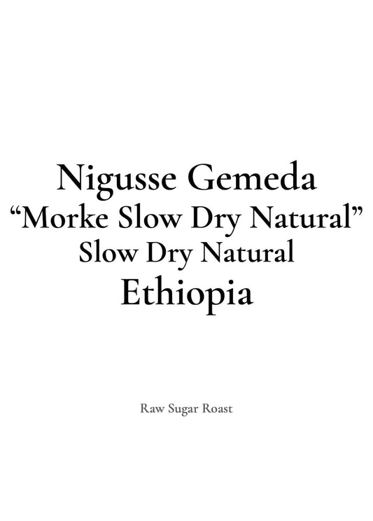 Ethiopia  Nigusse Gemeda -Morke Slow Dry Natural-